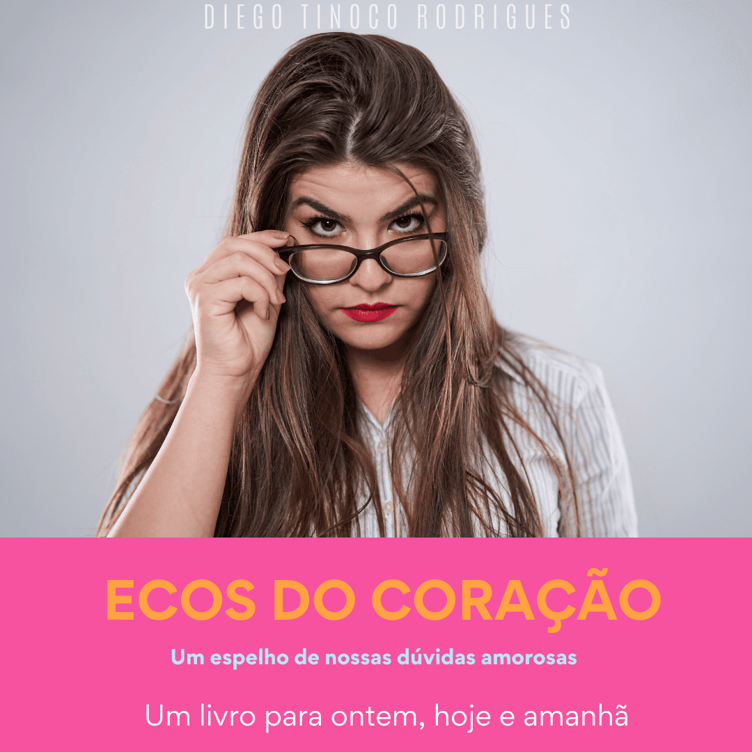 Ecos do Coração: Um Espelho de Nossas Dúvidas Amorosas - Uma Jornada Através do Amor e dos Relacionamentos