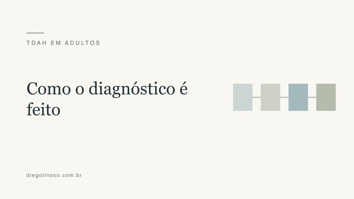 Como é feito o diagnóstico de TDAH em adultos