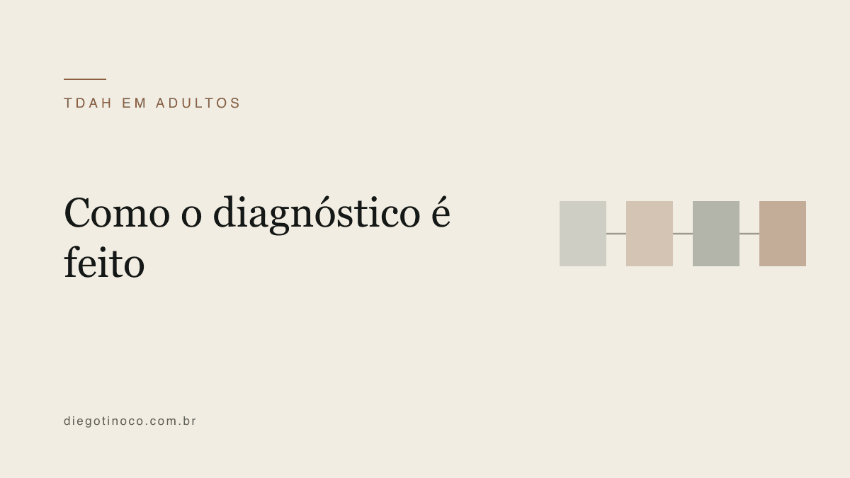 Como é feito o diagnóstico de TDAH em adultos
