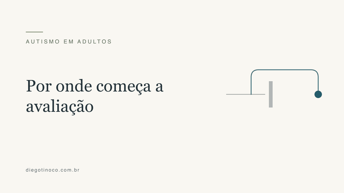 Diagnóstico de autismo em adultos no Brasil: como funciona o caminho