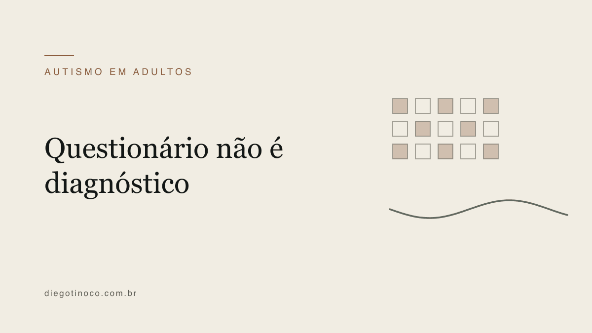 Teste de autismo adulto: por que questionários online não diagnosticam — e o que realmente avalia