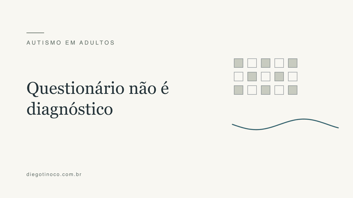 Teste de autismo adulto: por que questionários online não diagnosticam — e o que realmente avalia